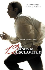 Title: Doce años de esclavitud, Author: Solomon Northup