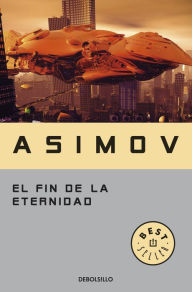 Title: El fin de la eternidad, Author: Isaac Asimov