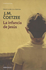 Title: La infancia de Jesús (The Childhood of Jesus), Author: J. M. Coetzee