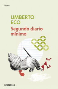 Title: Segundo diario mínimo, Author: Umberto Eco