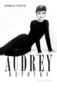 Title: Audrey Hepburn: La biografía, Author: Donald Spoto
