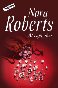 Title: Al rojo vivo, Author: Nora Roberts