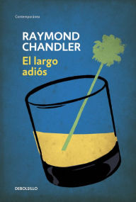 Title: El largo adiós (Philip Marlowe 6), Author: Raymond Chandler