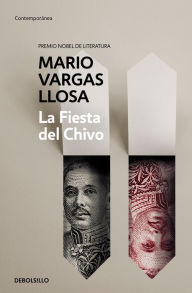 Title: La Fiesta del Chivo / The Feast of the Goat, Author: Mario Vargas Llosa