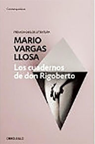 Title: Los cuadernos de Don Rigoberto, Author: Mario Vargas Llosa