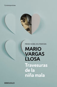 Title: Travesuras de la niña mala / The Bad Girl, Author: Mario Vargas Llosa