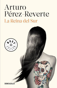 Title: La Reina del Sur / The Queen of the South, Author: Arturo Pérez-Reverte