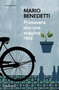 Title: Primavera con una esquina rota (Springtime in a Broken Mirror), Author: Mario Benedetti