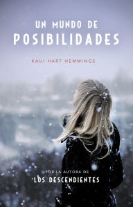 Title: Un mundo de posibilidades, Author: Kaui Hart Hemmings