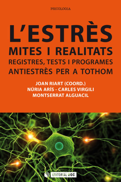 L'estrès: mites i realitats: Registres, tests i programes antiestrès per a tothom