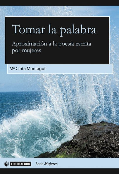 Tomar la palabra: Aproximación a la poesía escrita por mujeres