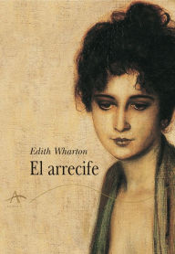 Title: El arrecife, Author: Edith Wharton