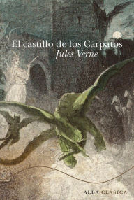 Title: El castillo de los Cárpatos, Author: Jules Verne