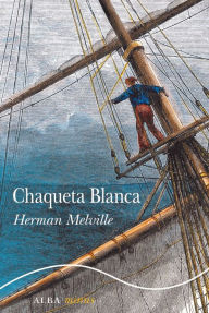 Title: Chaqueta Blanca, Author: Herman Melville