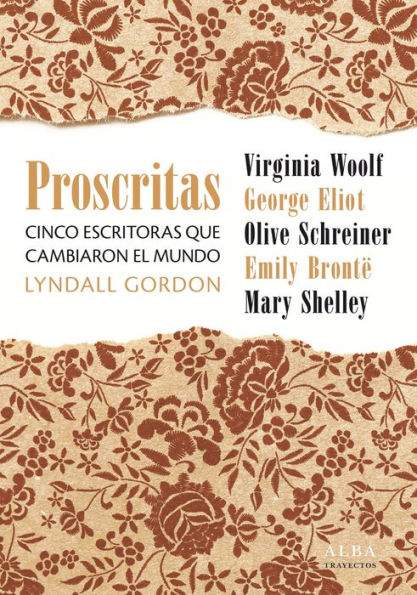 Proscritas: Cinco escritoras que cambiaron el mundo