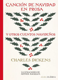 Title: Canción de Navidad en prosa: y otros cuentos navideños, Author: Charles Dickens