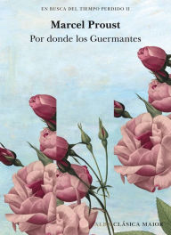 Title: Por donde los Guermantes, Author: Marcel Proust