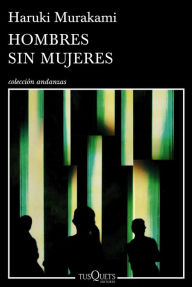 Title: Hombres sin mujeres, Author: Haruki Murakami