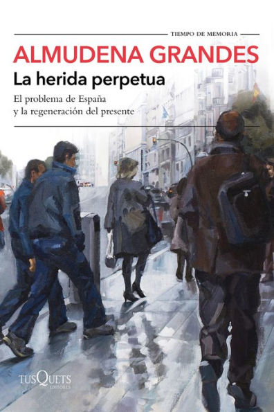 La herida perpetua: El problema de España y la regeneración del presente