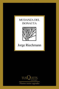 Title: Mudanza del isonauta, Author: Jorge Riechmann