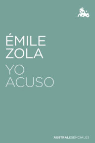 Title: Yo acuso: La verdad en marcha, Author: Émile Zola