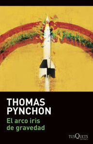 Title: El arco iris de gravedad, Author: Thomas Pynchon