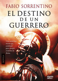 Title: El destino de un guerrero, Author: Fabio Sorrentino