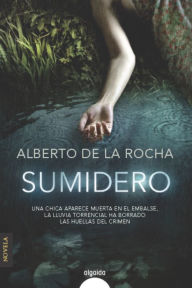 Title: Sumidero, Author: Alberto de la Rocha