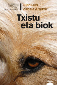 Title: Txistu Eta Biok, Author: Juan Luis Zabala