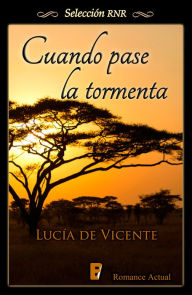 Title: Cuando pase la tormenta, Author: Lucía De Vicente
