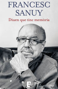 Title: Diuen que tinc memòria, Author: Francesc Sanuy