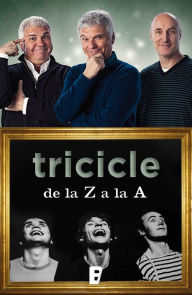 Title: Tricicle de la Z a la A, Author: Tricicle