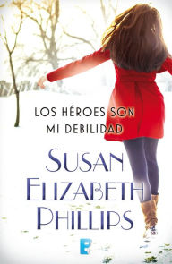 Title: Los héroes son mi debilidad, Author: Susan Elizabeth Phillips