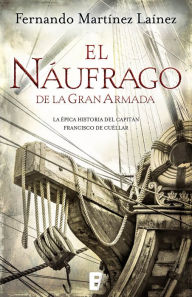 Title: El náufrago de la Gran Armada, Author: Fernando Martínez Laínez