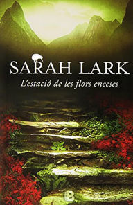 Title: (Trilogia del Foc 1): 3ª Trilogía de Nueva Zelanda. Vol. I, Author: Sarah Lark