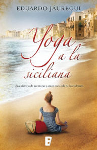 Title: Yoga a la siciliana, Author: Eduardo Jáuregui