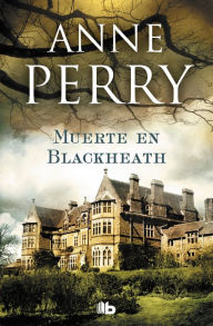 Title: Muerte en Blackheath (Inspector Thomas Pitt 29), Author: Anne Perry
