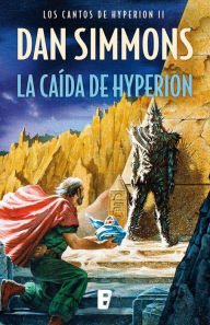 Title: La caída de Hyperion (Los cantos de Hyperion 2), Author: Dan Simmons