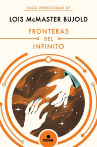 Title: Fronteras del infinito (Las aventuras de Miles Vorkosigan): PREMIO NEBULA 1989/HUGO 1990/ANALOG 1989/AVENTURAS D.MILES VORKOSIGAN, Author: Lois McMaster Bujold