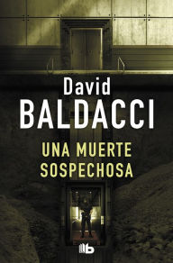 Title: Una muerte sospechosa (Saga King & Maxwell 3), Author: David Baldacci