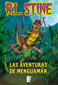 Title: Las aventuras de Menguamán, Author: R. L. Stine