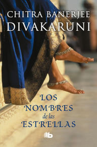 Title: Los nombres de las estrellas, Author: Chitra Banerjee Divakaruni