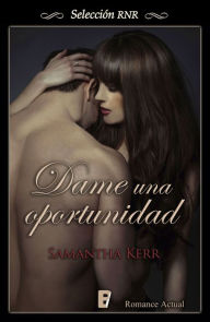Title: Dame una oportunidad, Author: Samantha Kerr