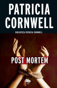 Title: Post Mórtem (Doctora Kay Scarpetta 1), Author: Patricia Cornwell
