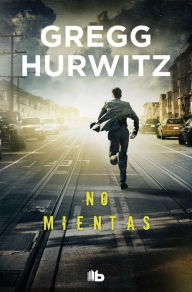 Title: No mientas, Author: Gregg Hurwitz