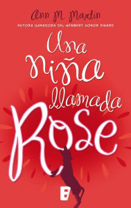 Title: Una niña llamada Rose, Author: Ann M. Martin