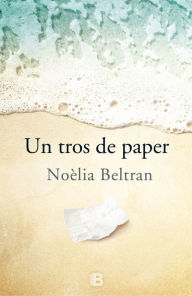 Title: Un tros de paper, Author: Noèlia Beltran