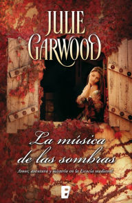 Title: La música de las sombras (Maitland 3): Amor, aventura y misterio en la Esocia medieval, Author: Julie Garwood