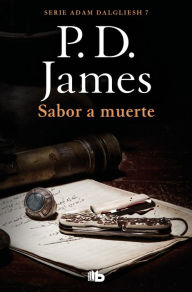 Title: Sabor a muerte (Adam Dalgliesh 7), Author: P. D. James