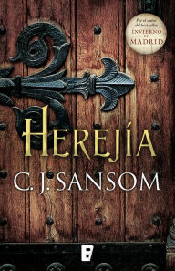 Title: Herejía (Matthew Shardlake 6): Mathew Shardlake vol. 6, Author: C. J. Sansom